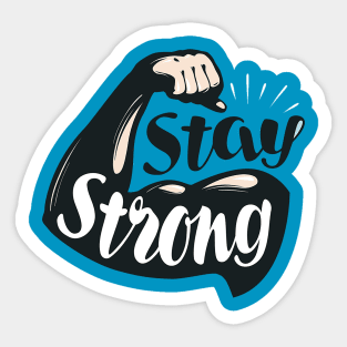 STAY STRONG Sticker